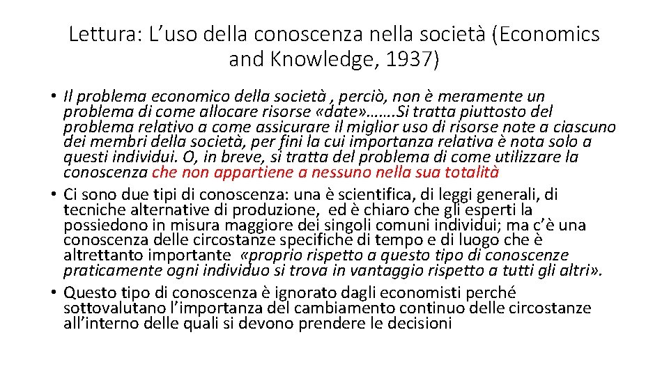 Lettura: L’uso della conoscenza nella società (Economics and Knowledge, 1937) • Il problema economico