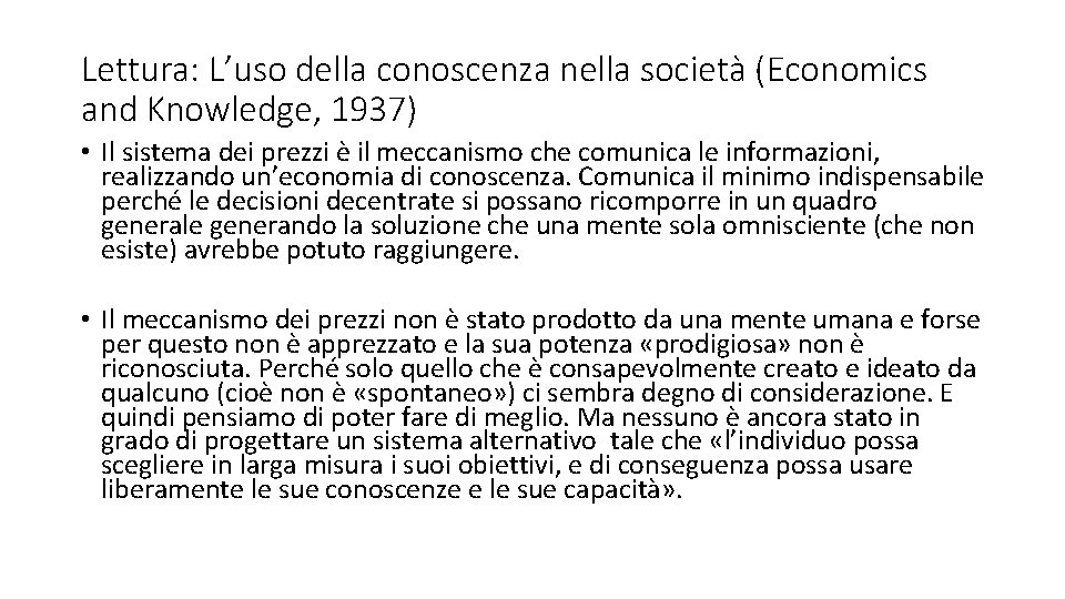 Lettura: L’uso della conoscenza nella società (Economics and Knowledge, 1937) • Il sistema dei