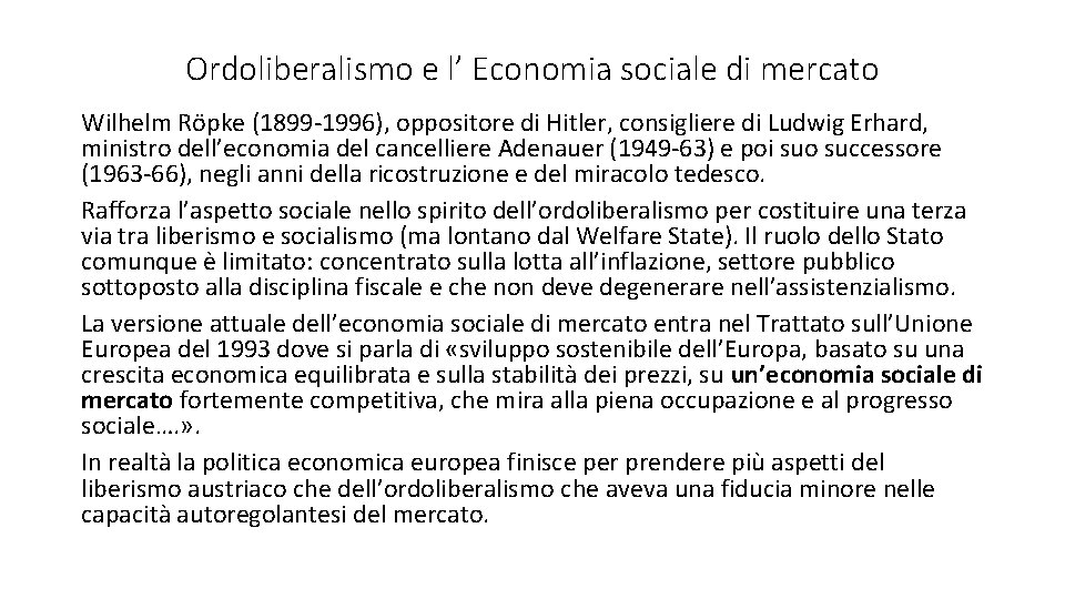 Ordoliberalismo e l’ Economia sociale di mercato Wilhelm Röpke (1899 -1996), oppositore di Hitler,