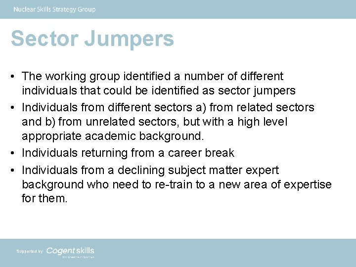 Sector Jumpers • The working group identified a number of different individuals that could