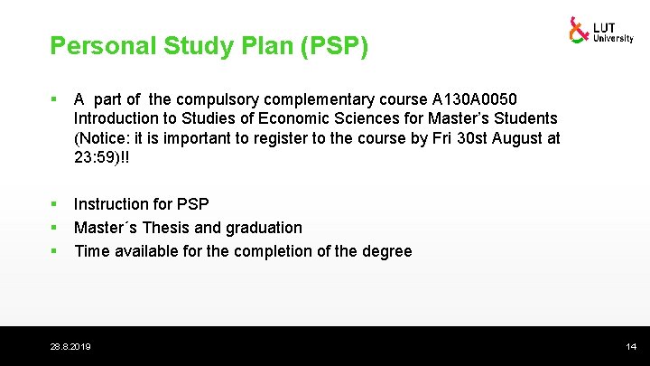 Personal Study Plan (PSP) § A part of the compulsory complementary course A 130