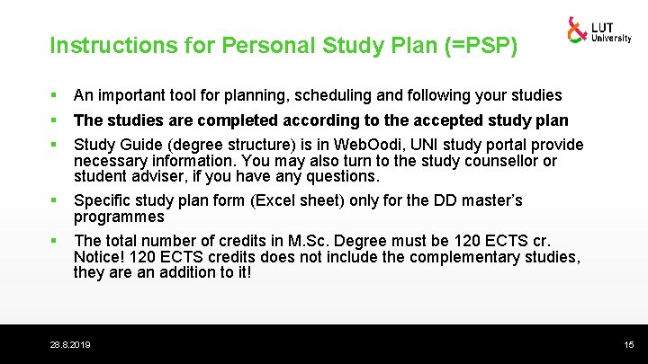 Instructions for Personal Study Plan (=PSP) § § § An important tool for planning,