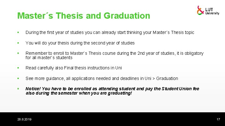 Master´s Thesis and Graduation § During the first year of studies you can already