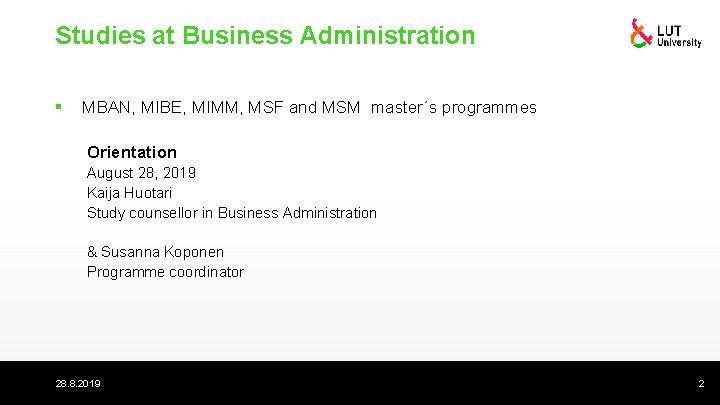 Studies at Business Administration § MBAN, MIBE, MIMM, MSF and MSM master´s programmes Orientation