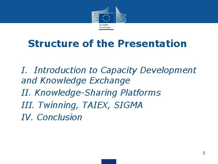 Structure of the Presentation • I. Introduction to Capacity Development and Knowledge Exchange •