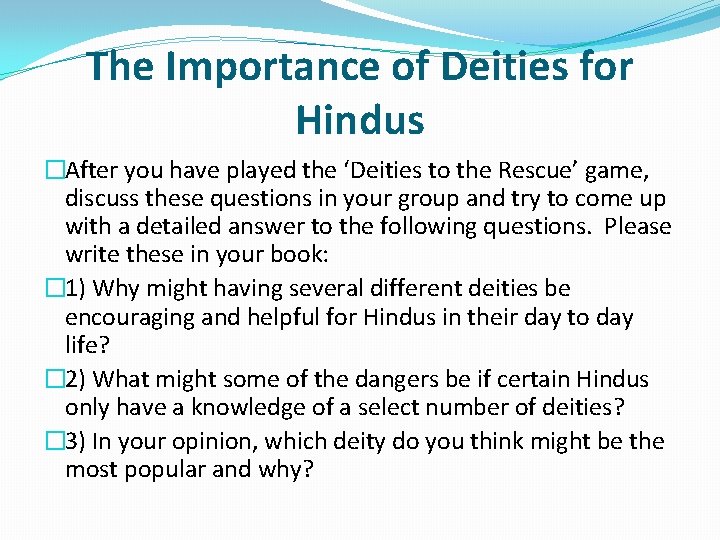 The Importance of Deities for Hindus �After you have played the ‘Deities to the