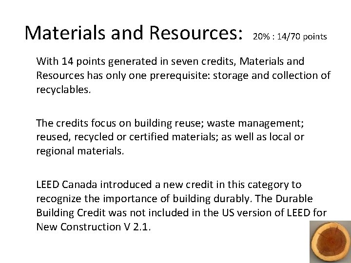 Materials and Resources: 20% : 14/70 points With 14 points generated in seven credits,