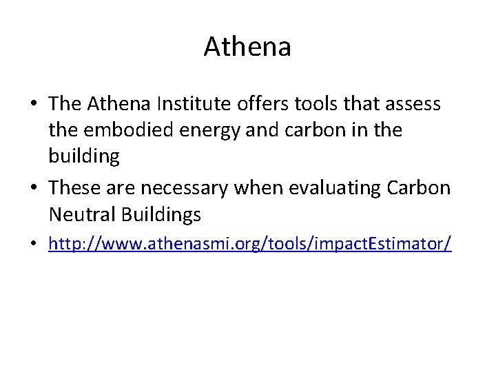 Athena • The Athena Institute offers tools that assess the embodied energy and carbon