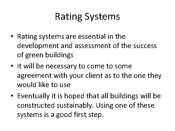 Rating Systems • Rating systems are essential in the development and assessment of the