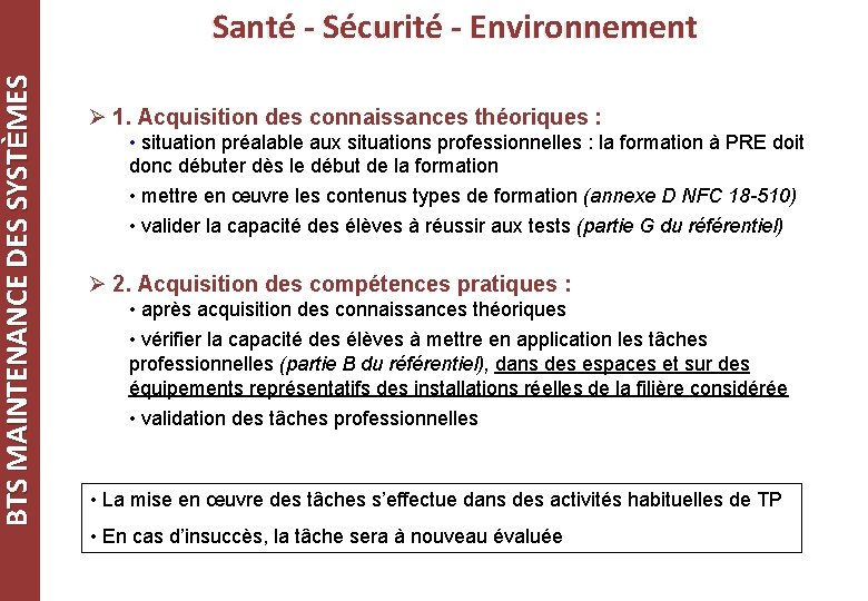 BTS MAINTENANCE DES SYSTÈMES Santé - Sécurité - Environnement Ø 1. Acquisition des connaissances