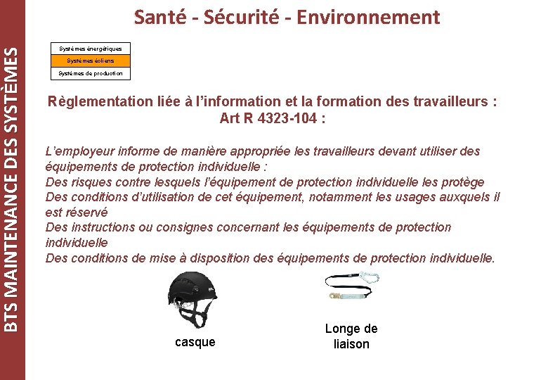 BTS MAINTENANCE DES SYSTÈMES Santé - Sécurité - Environnement Systèmes énergétiques Systèmes éoliens Systèmes