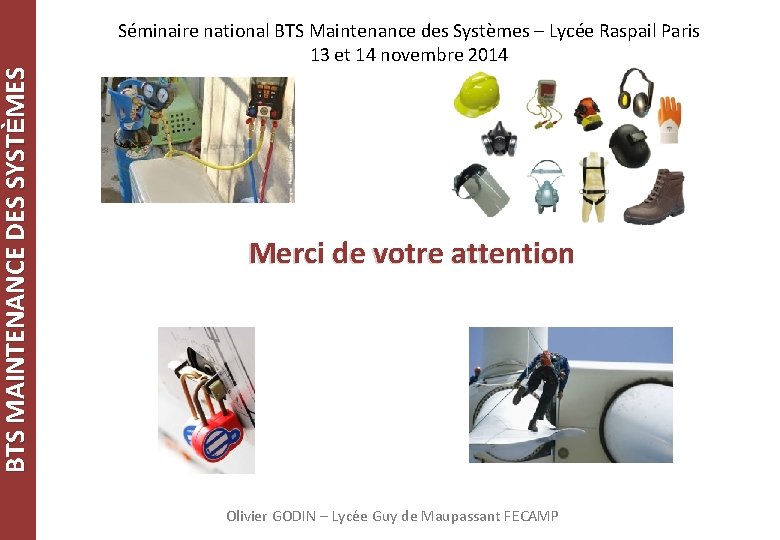 BTS MAINTENANCE DES SYSTÈMES Séminaire national BTS Maintenance des Systèmes – Lycée Raspail Paris