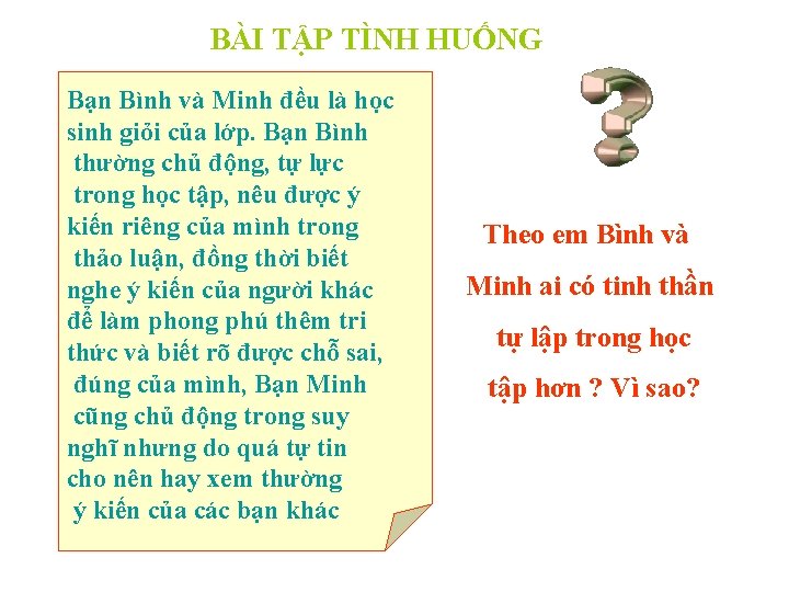 BÀI TẬP TÌNH HUỐNG Bạn Bình và Minh đều là học sinh giỏi của