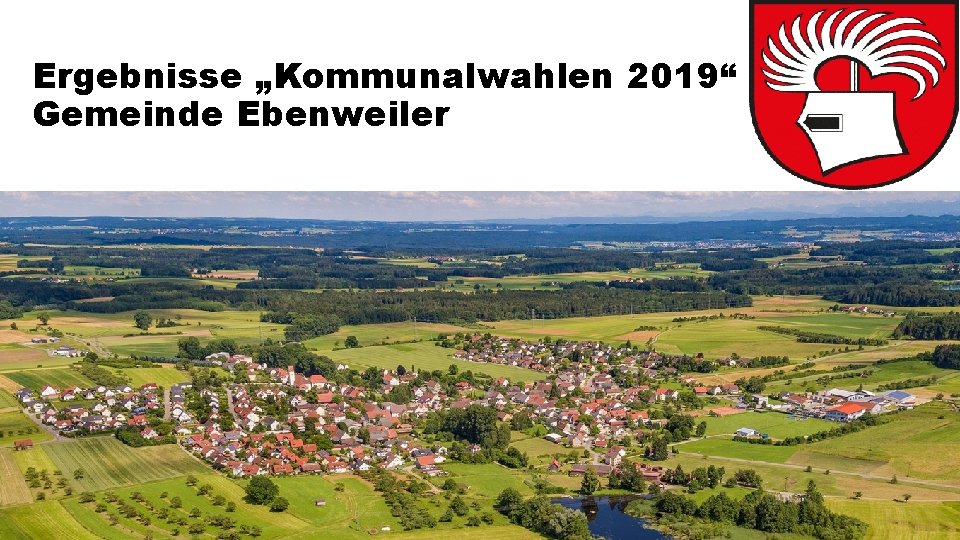 Ergebnisse „Kommunalwahlen 2019“ Gemeinde Ebenweiler 