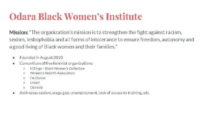 Odara Black Women’s Institute Mission: “The organization’s mission is to strengthen the fight against