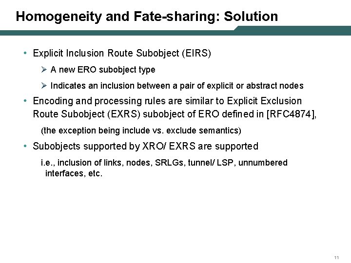 Homogeneity and Fate-sharing: Solution • Explicit Inclusion Route Subobject (EIRS) Ø A new ERO