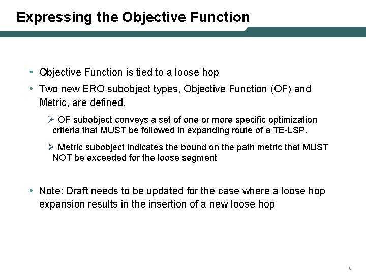 Expressing the Objective Function • Objective Function is tied to a loose hop •