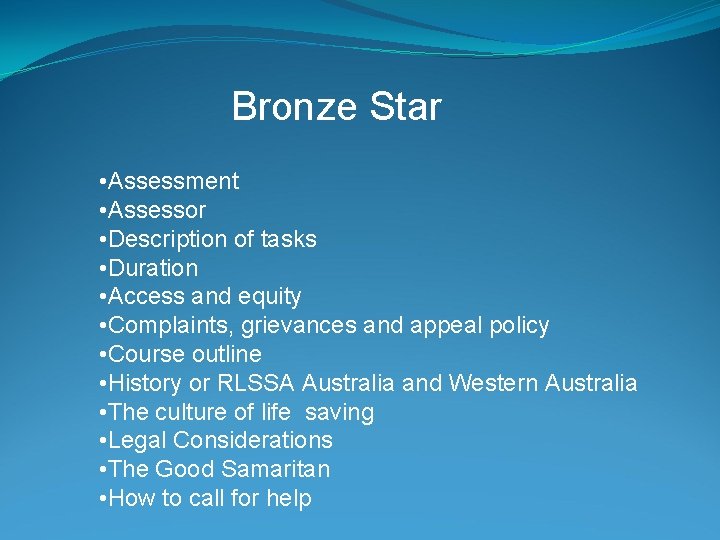 Bronze Star • Assessment • Assessor • Description of tasks • Duration • Access