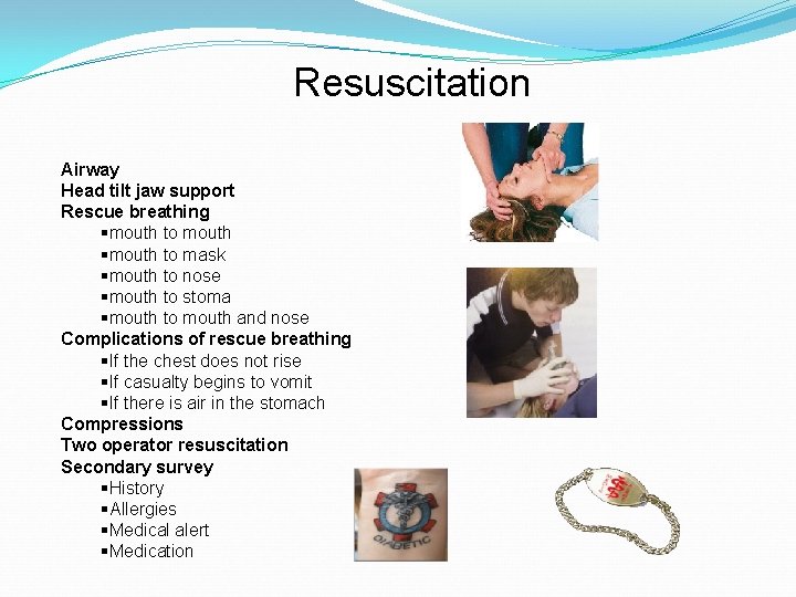 Resuscitation Airway Head tilt jaw support Rescue breathing §mouth to mouth §mouth to mask