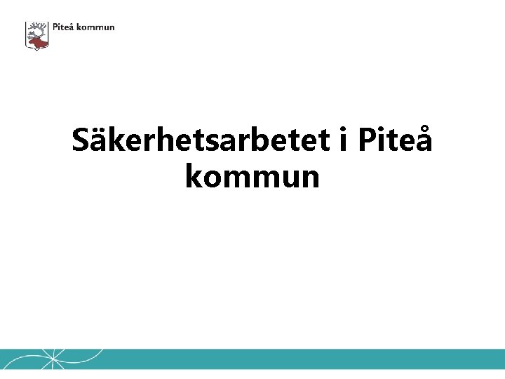 Säkerhetsarbetet i Piteå kommun 