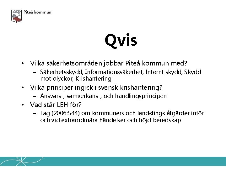 Qvis • Vilka säkerhetsområden jobbar Piteå kommun med? – Säkerhetsskydd, Informationssäkerhet, Internt skydd, Skydd