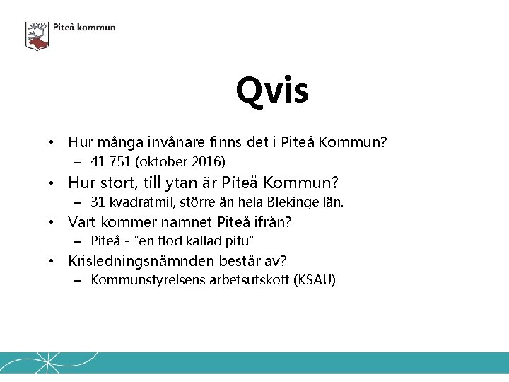 Qvis • Hur många invånare finns det i Piteå Kommun? – 41 751 (oktober