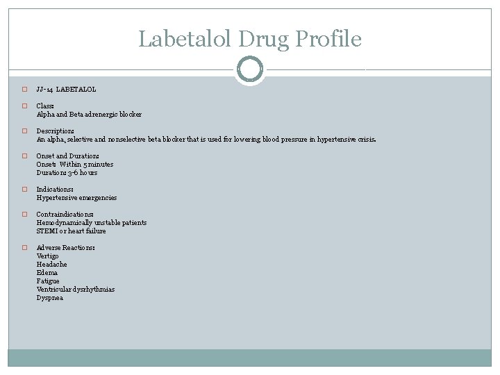 Labetalol Drug Profile � JJ-14 LABETALOL � Class: Alpha and Beta adrenergic blocker �