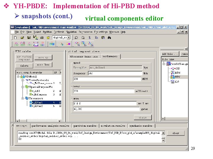 v YH-PBDE: Implementation of Hi-PBD method Ø snapshots (cont. ) virtual components editor 29