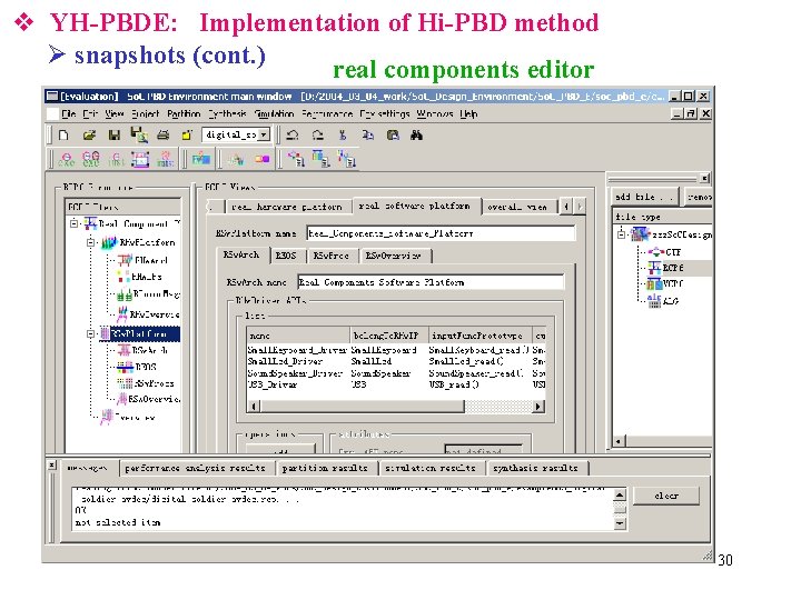 v YH-PBDE: Implementation of Hi-PBD method Ø snapshots (cont. ) real components editor 30