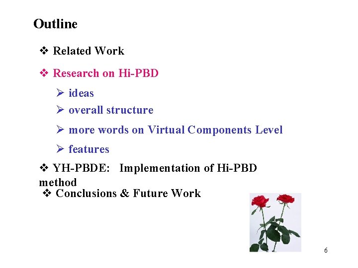 Outline v Related Work v Research on Hi-PBD Ø ideas Ø overall structure Ø