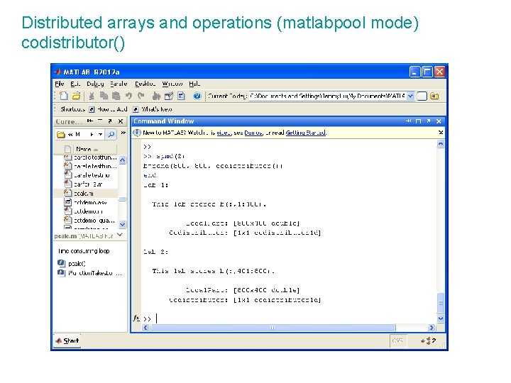 Distributed arrays and operations (matlabpool mode) codistributor() 