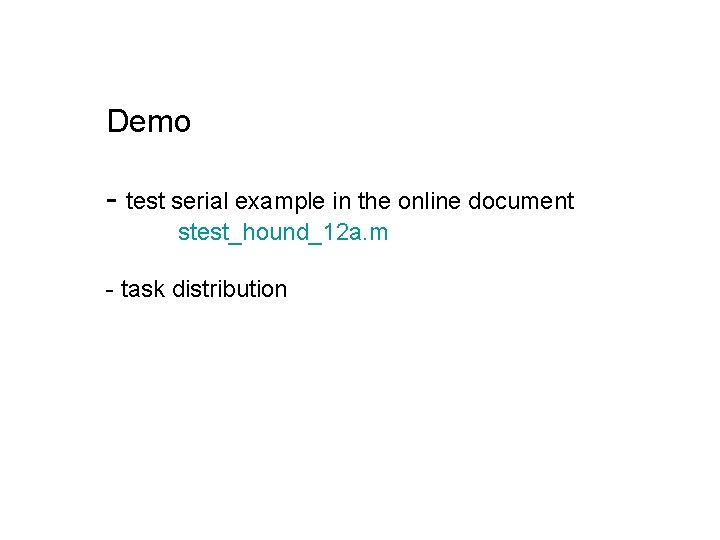 Demo - test serial example in the online document stest_hound_12 a. m - task