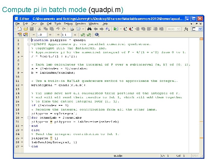 Compute pi in batch mode (quadpi. m) 