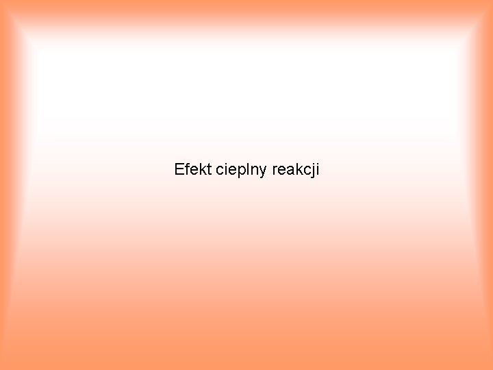 Efekt cieplny reakcji 