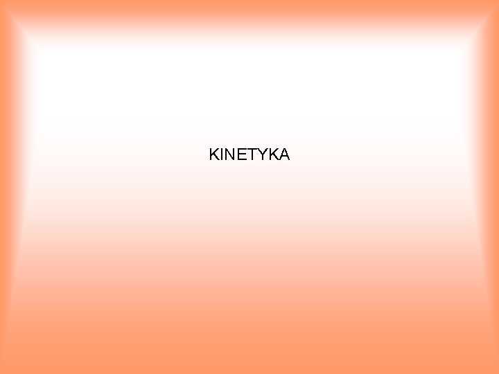 KINETYKA 