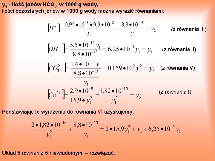 y 1 - ilość jonów HCO 3 - w 1000 g wody, ilości pozostałych