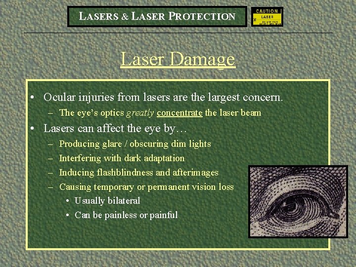 LASERS & LASER PROTECTION Laser Damage • Ocular injuries from lasers are the largest