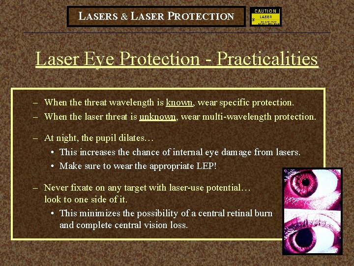 LASERS & LASER PROTECTION Laser Eye Protection - Practicalities – When the threat wavelength