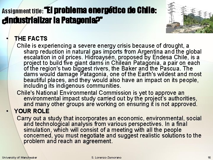 Assignment title: “El problema energético de Chile: ¿industrializar la Patagonia? ” • THE FACTS