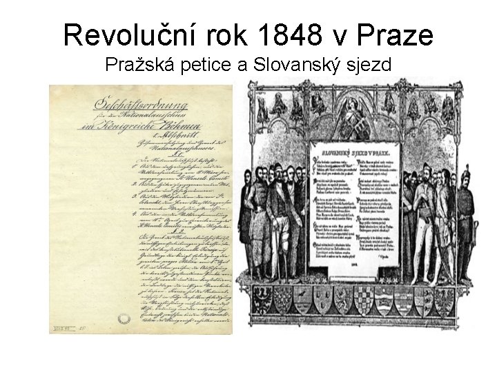 Revoluční rok 1848 v Praze Pražská petice a Slovanský sjezd 