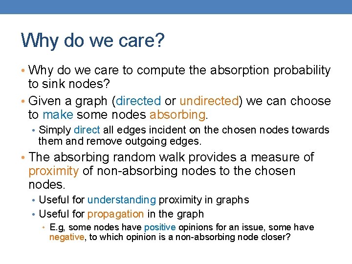 Why do we care? • Why do we care to compute the absorption probability