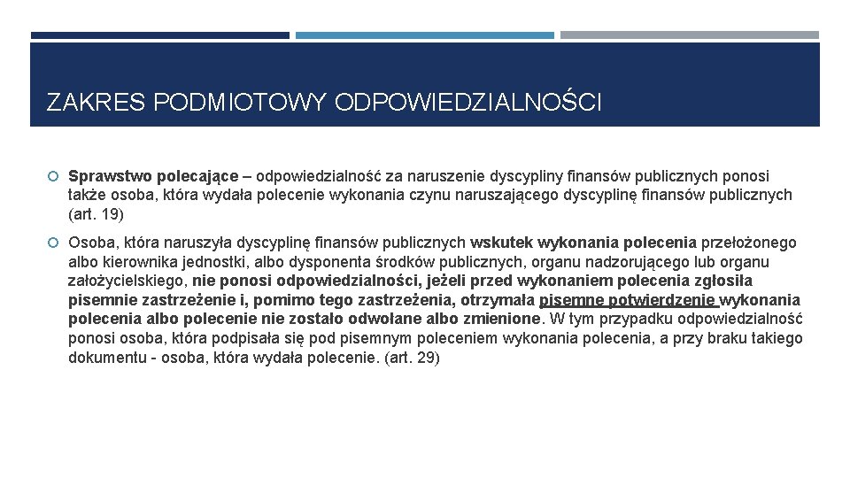 ZAKRES PODMIOTOWY ODPOWIEDZIALNOŚCI Sprawstwo polecające – odpowiedzialność za naruszenie dyscypliny finansów publicznych ponosi także