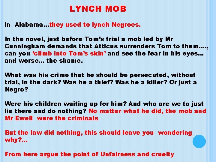 LYNCH MOB ln Alabama. . . they used to lynch Negroes. In the novel,