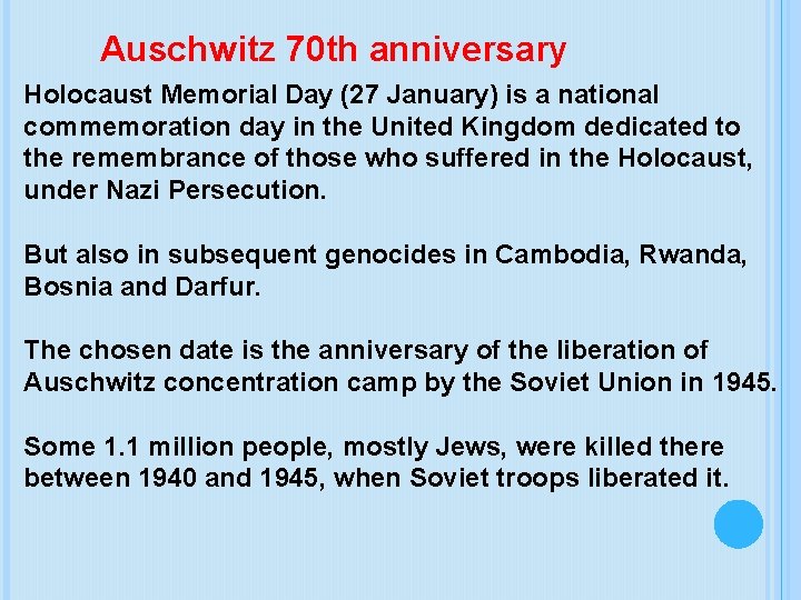 Auschwitz 70 th anniversary Holocaust Memorial Day (27 January) is a national commemoration day