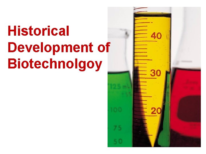 Historical Development of Biotechnolgoy 