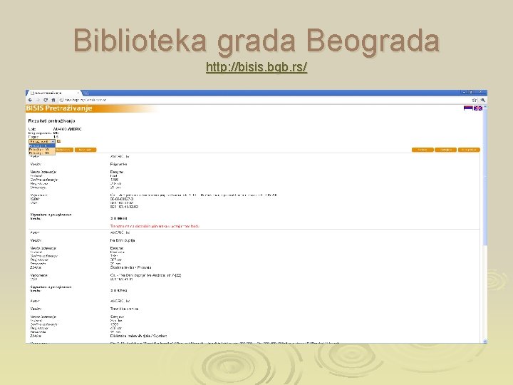 Biblioteka grada Beograda http: //bisis. bgb. rs/ 