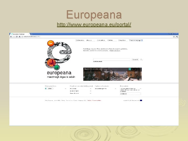 Europeana http: //www. europeana. eu/portal/ 