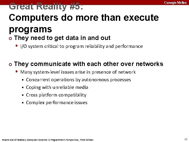 Great Reality #5: Computers do more than execute programs ¢ Carnegie Mellon They need