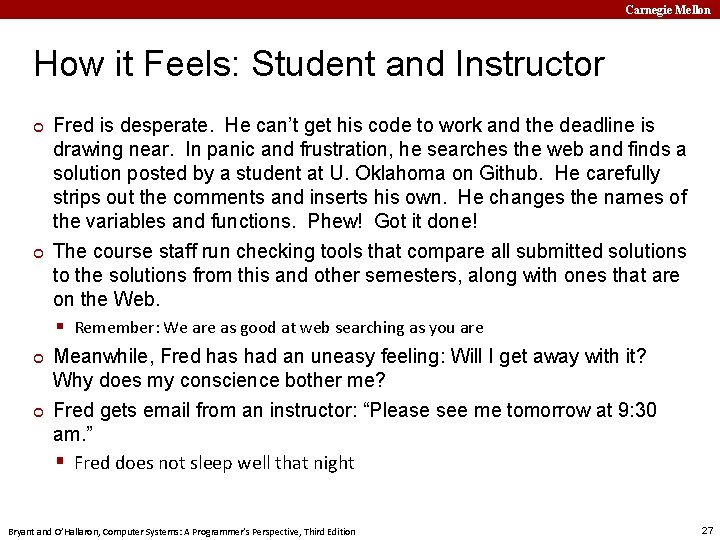 Carnegie Mellon How it Feels: Student and Instructor ¢ ¢ Fred is desperate. He