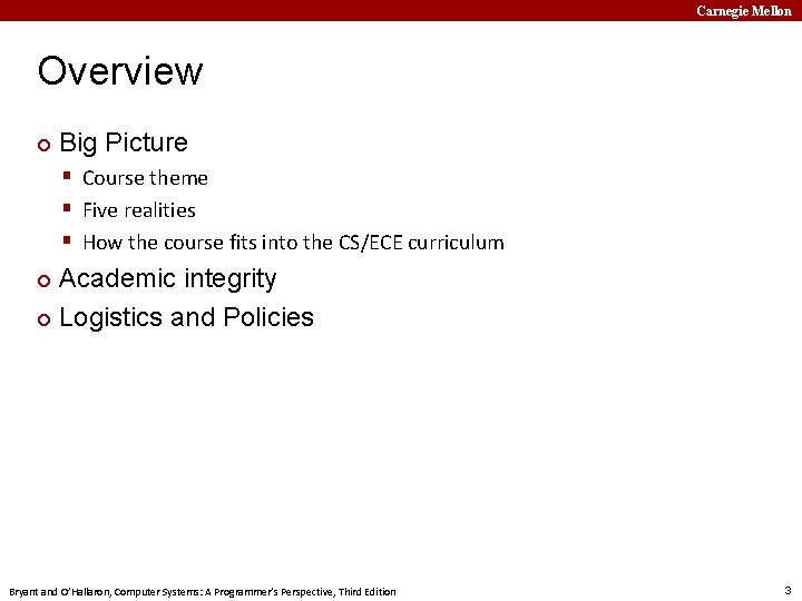 Carnegie Mellon Overview ¢ Big Picture § Course theme § Five realities § How